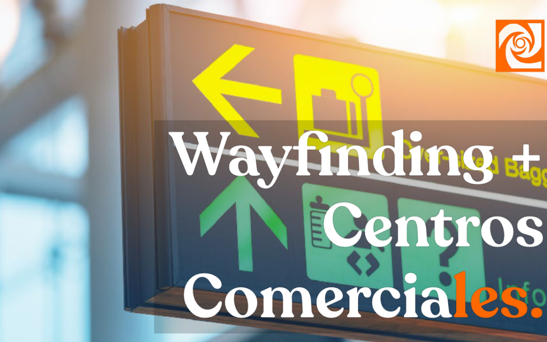 La guía perfecta para mejorar la experiencia de tus clientes en el centro comercial: El wayfinding digital